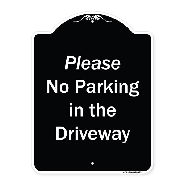 Signmission Designer Series-Please No Parking In Driveway Black & White Alum, 24" x 18", BW-1824-9935 A-DES-BW-1824-9935 - main